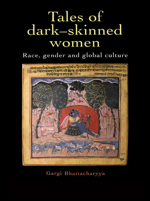 Book cover of Tales Of Dark Skinned Women: Race, Gender And Global Culture (Race And Representation Ser.)