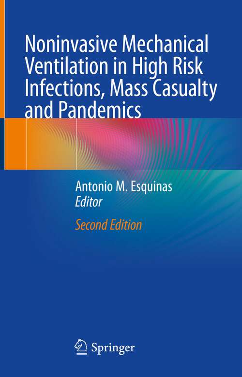 Book cover of Noninvasive Mechanical Ventilation in High Risk Infections, Mass Casualty and Pandemics (2nd ed. 2023)