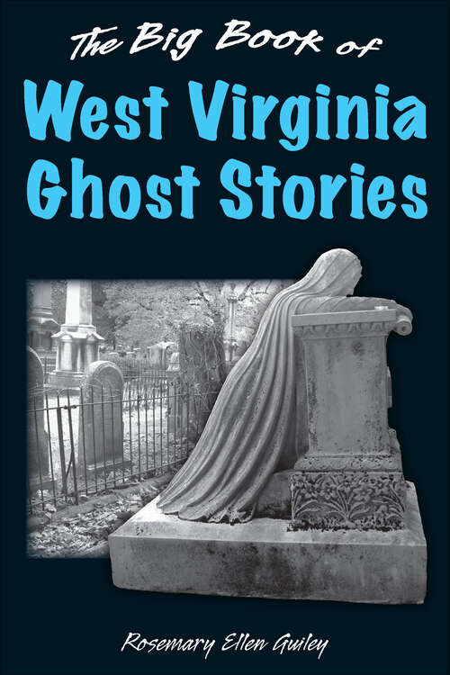 Book cover of Big Book of West Virginia Ghost Stories (Big Book of Ghost Stories)