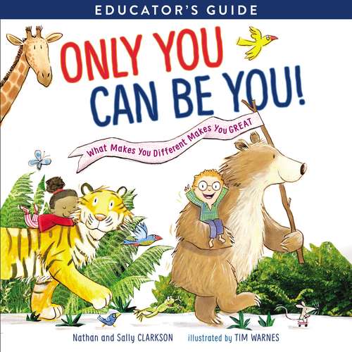 Book cover of Only You Can Be You Educator's Guide: What Makes You Different Makes You Great