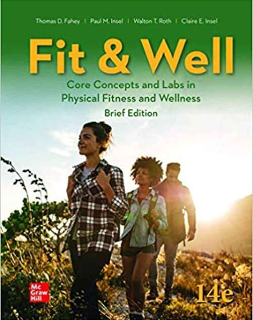 Book cover of Fit and Well: Core Concepts and Labs in Physical Fitness and Wellness (Fourteenth Edition)