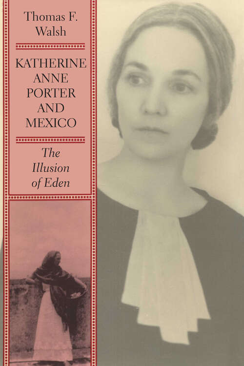 Book cover of Katherine Anne Porter and Mexico: The Illusion of Eden