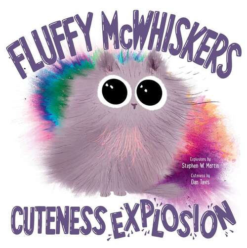Book cover of Fluffy McWhiskers Cuteness Explosion