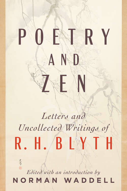 Book cover of Poetry and Zen: Letters and Uncollected Writings of R. H. Blyth