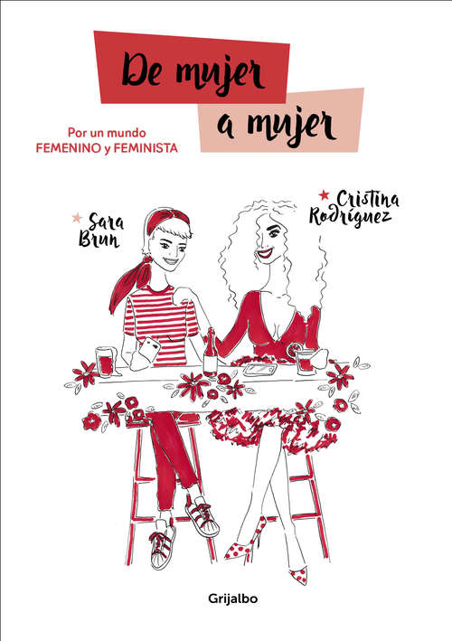 Book cover of De mujer a mujer: Por un mundo femenino y feminista