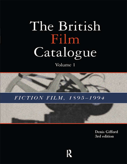 Book cover of The British Film Catalogue: The Fiction Film (3)