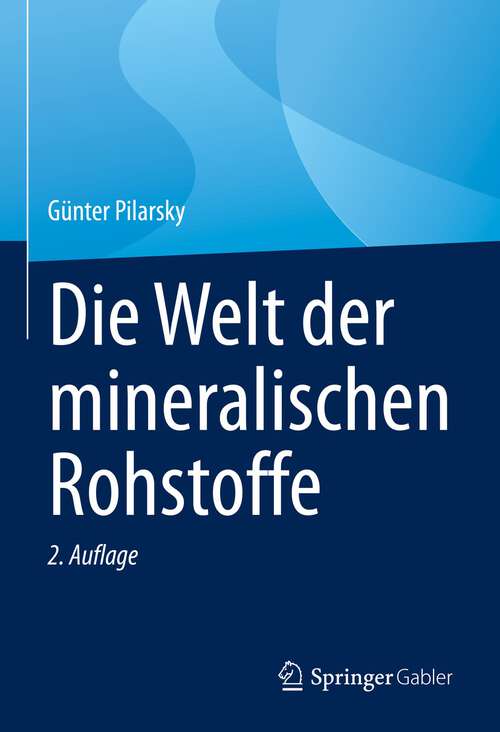 Book cover of Die Welt der mineralischen Rohstoffe (2. Aufl. 2023)