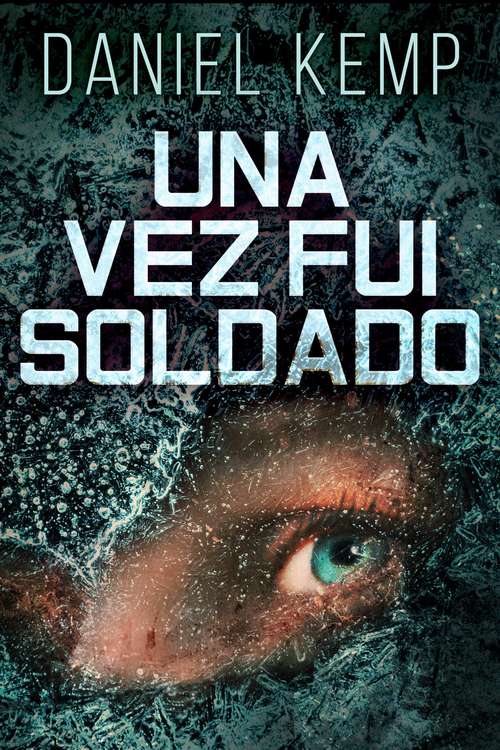 Book cover of Una Vez Fui Soldado