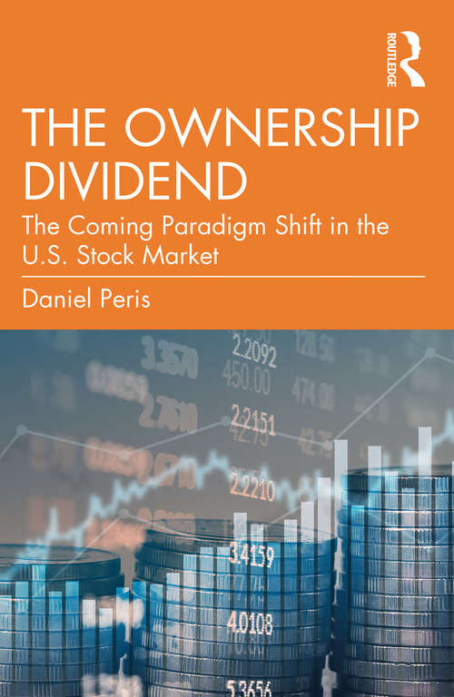 Book cover of The Ownership Dividend: The Coming Paradigm Shift in the U.S. Stock Market