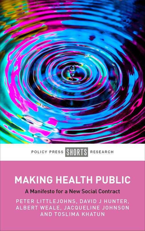 Book cover of Making Health Public: A Manifesto for a New Social Contract