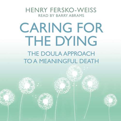 Book cover of Caring for the Dying: The Doula Approach to a Meaningful Death