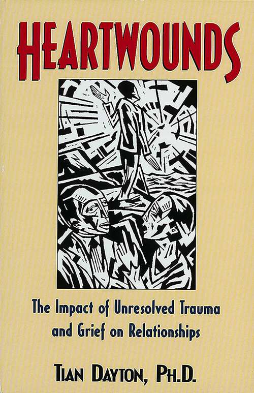 Book cover of Heartwounds: The Impact of Unresolved Trauma and Grief on Relationships