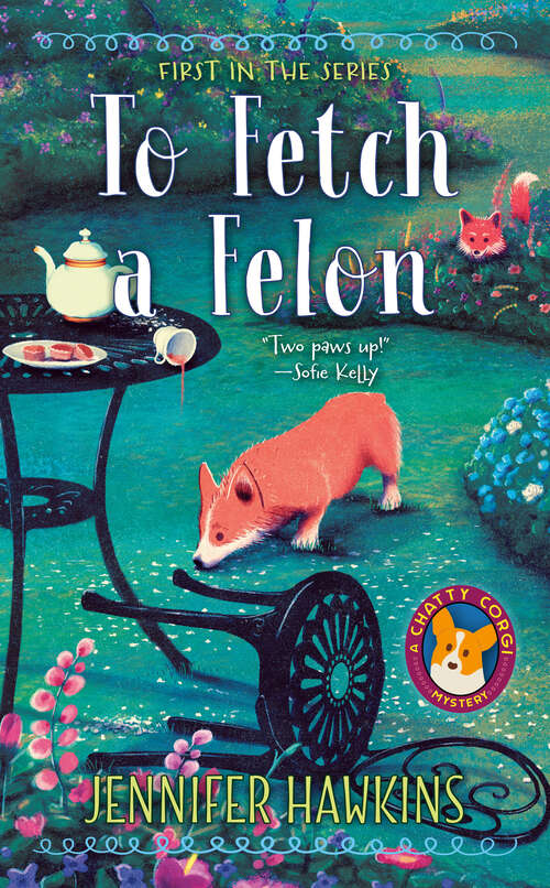 Book cover of To Fetch a Felon (A Chatty Corgi Mystery #1)