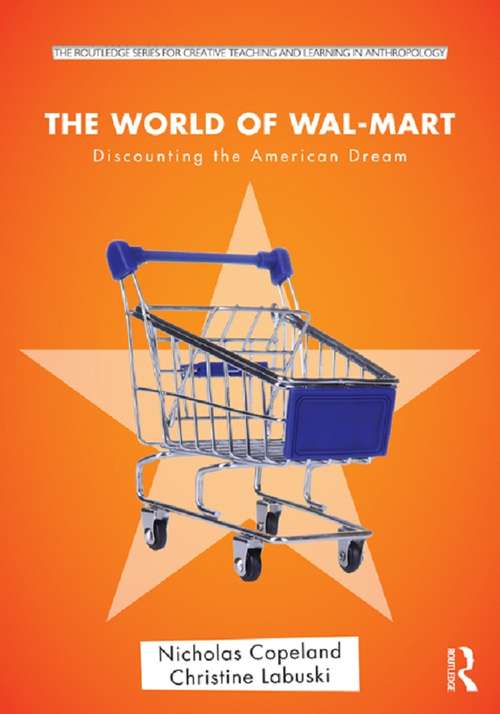 Book cover of The World of Wal-Mart: Discounting the American Dream (Routledge Series for Creative Teaching and Learning in Anthropology)