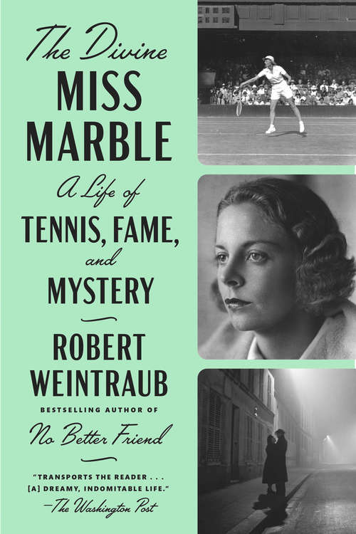 Book cover of The Divine Miss Marble: A Life of Tennis, Fame, and Mystery