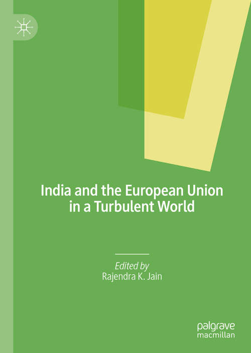 Book cover of India and the European Union in a Turbulent World (1st ed. 2020)