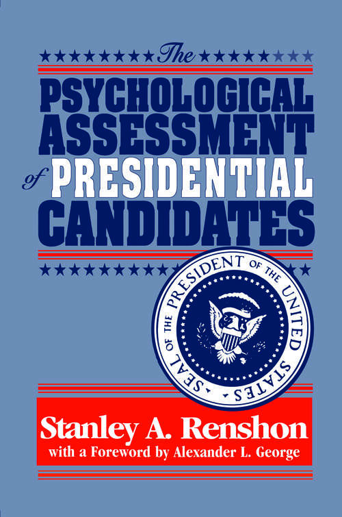 Book cover of The Psychological Assessment of Presidential Candidates