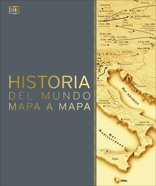 Book cover of Historia del mundo mapa a mapa (DK History Map by Map)