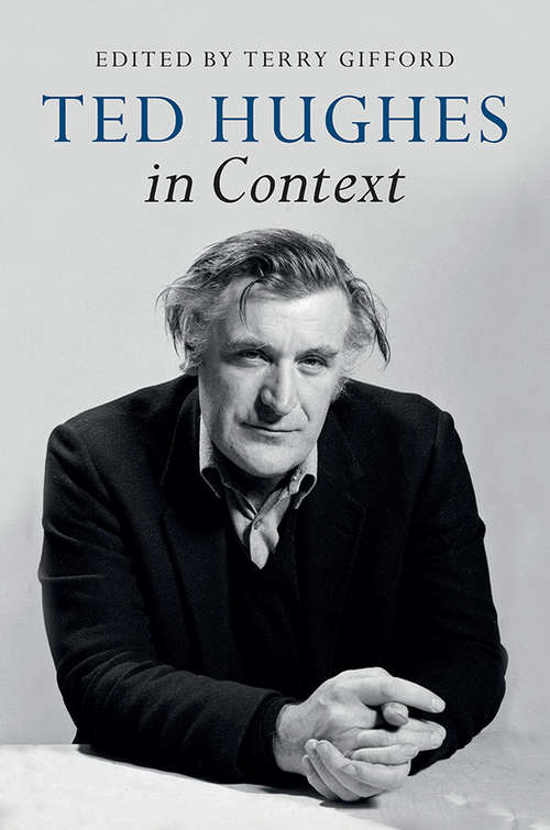 Book cover of Ted Hughes in Context (Literature in Context)