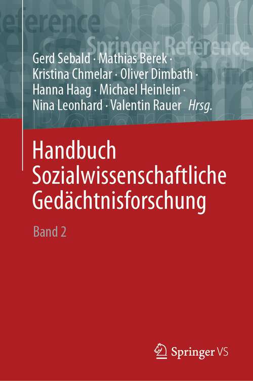 Book cover of Handbuch Sozialwissenschaftliche Gedächtnisforschung: Band 2: M–Z (1. Aufl. 2023)