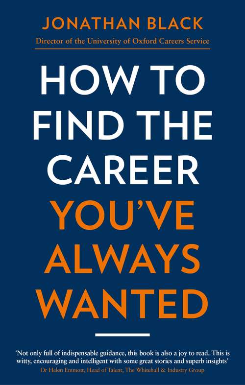 Book cover of How to Find the Career You've Always Wanted: How to take control of your career plan – and make it happen