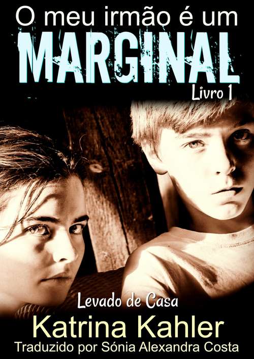 Book cover of O meu irmão é um marginal Levado de Casa Livro 1