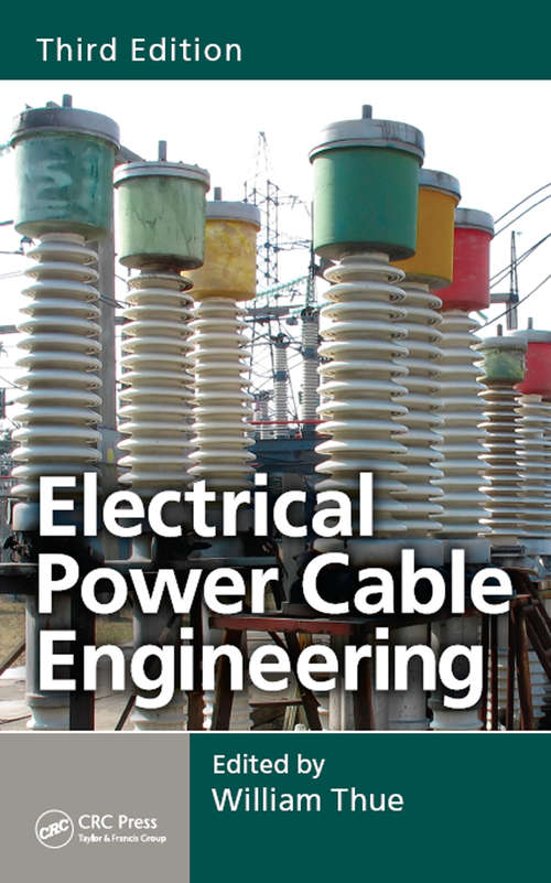 Book cover of Electrical Power Cable Engineering: Second: Edition, (3) (Power Engineering (Willis) #1)