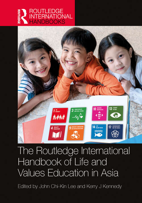 Book cover of The Routledge International Handbook of Life and Values Education in Asia (Routledge International Handbooks of Education)
