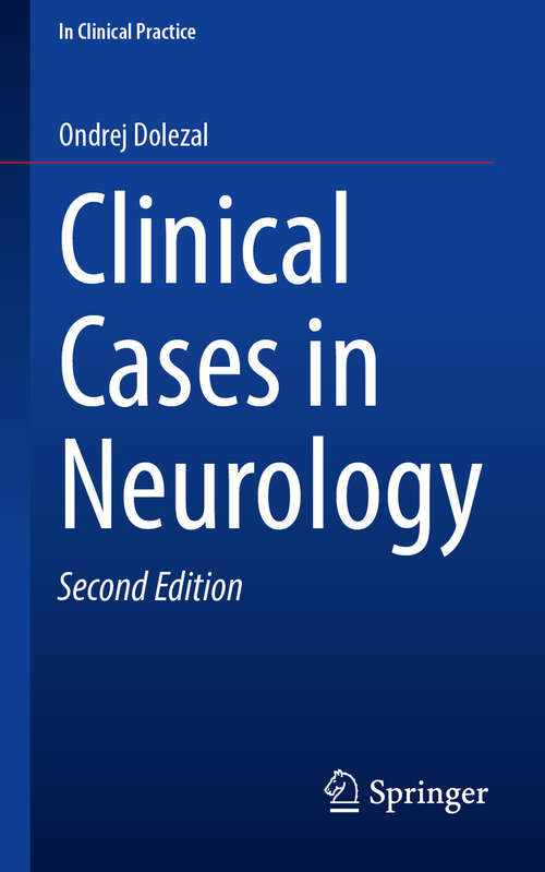 Book cover of Clinical Cases in Neurology (Second Edition 2024) (In Clinical Practice)