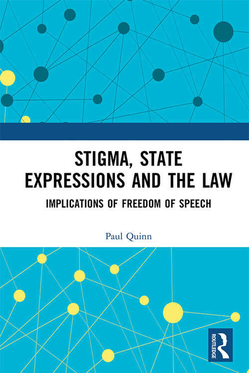 Book cover of Stigma, State Expressions and the Law: Implications of Freedom of Speech