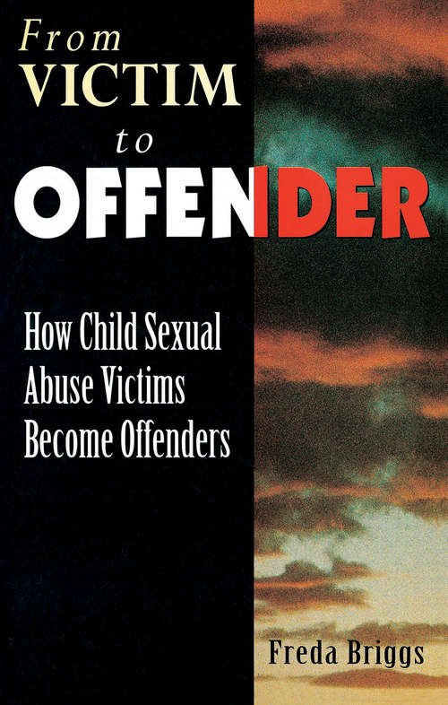 Book cover of From Victim to Offender: How child sexual abuse victims become offenders