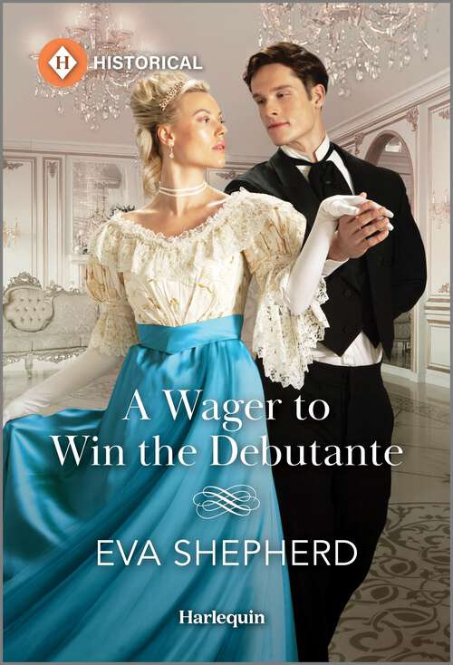 Book cover of A Wager to Win the Debutante (Original) (Rakes, Rebels and Rogues #1)