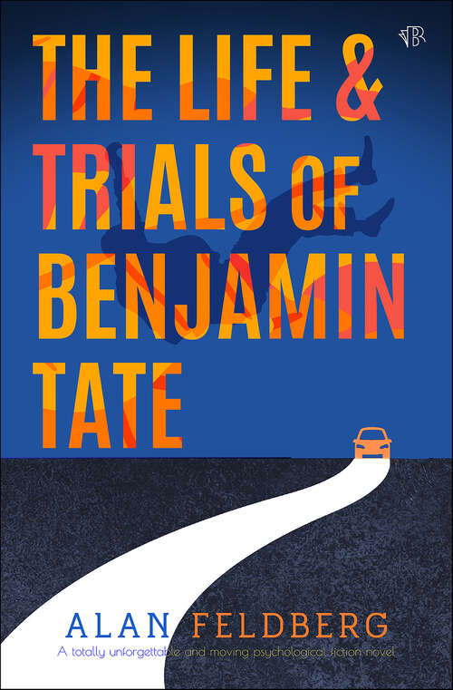 Book cover of The Life and Trials of Benjamin Tate: A brand new totally unforgettable and moving psychological fiction novel