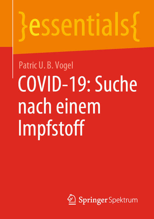 Book cover of COVID-19: Suche nach einem Impfstoff (Essentials Series)