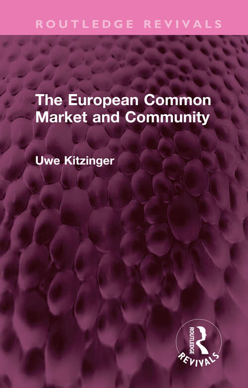 Book cover of The European Common Market and Community (Routledge Revivals)