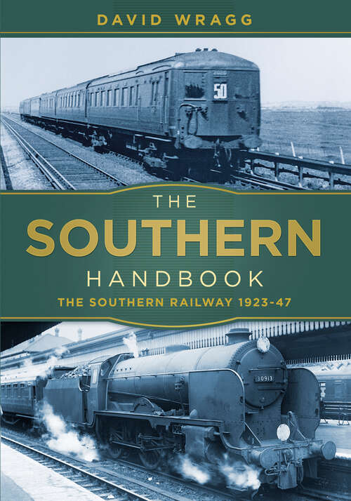 Book cover of The Southern Handbook: The Southern Railway 1923-1947