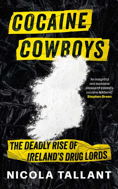 Book cover of Cocaine Cowboys: The Deadly Rise of Ireland's Drug Lords