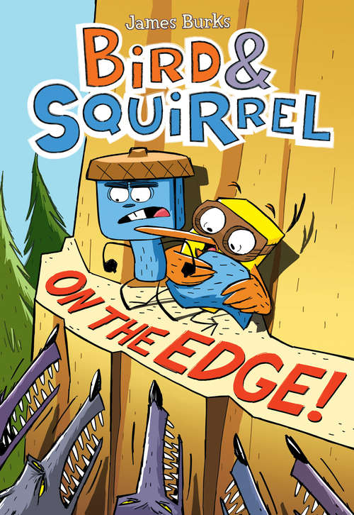 Book cover of Bird & Squirrel On the Edge!: A Graphic Novel (Bird & Squirrel)