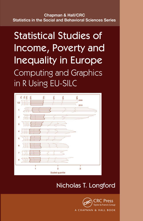 Book cover of Statistical Studies of Income, Poverty and Inequality in Europe: Computing and Graphics in R using EU-SILC (1) (Chapman & Hall/CRC Statistics in the Social and Behavioral Sciences)