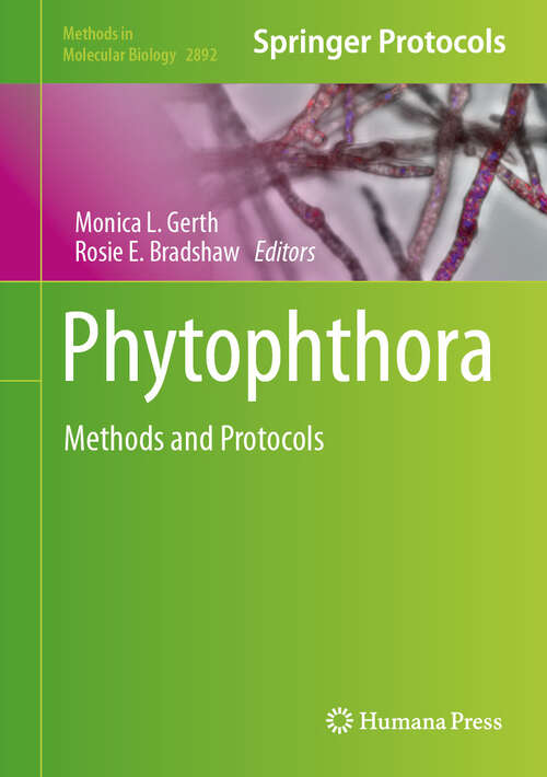 Book cover of Phytophthora: Methods and Protocols (Methods in Molecular Biology #2892)