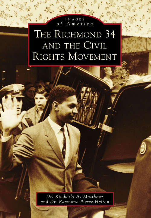 Book cover of The Richmond 34 and the Civil Rights Movement (Images of America)