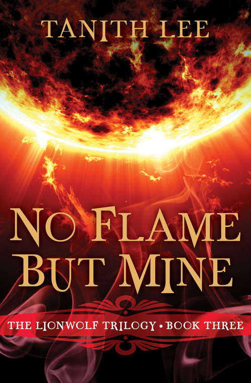 Book cover of No Flame But Mine (The Lionwolf Trilogy #3)