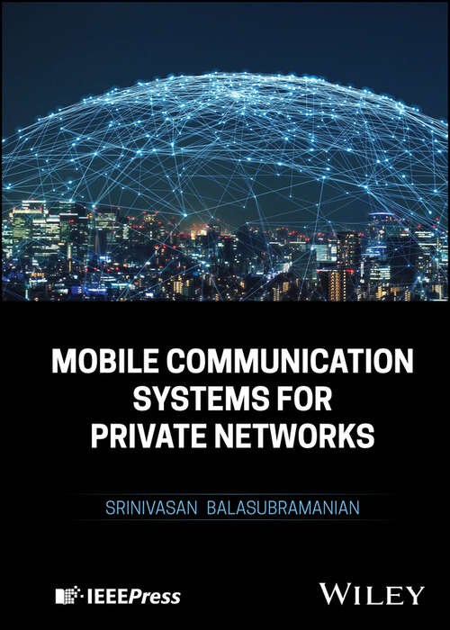 Book cover of Mobile Communication Systems for Private Networks