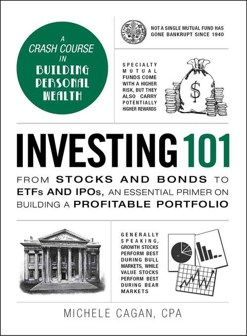Book cover of Investing 101: From Stocks and Bonds to ETFs and IPOs, an Essential Primer on Building a Profitable Portfolio (Adams 101)