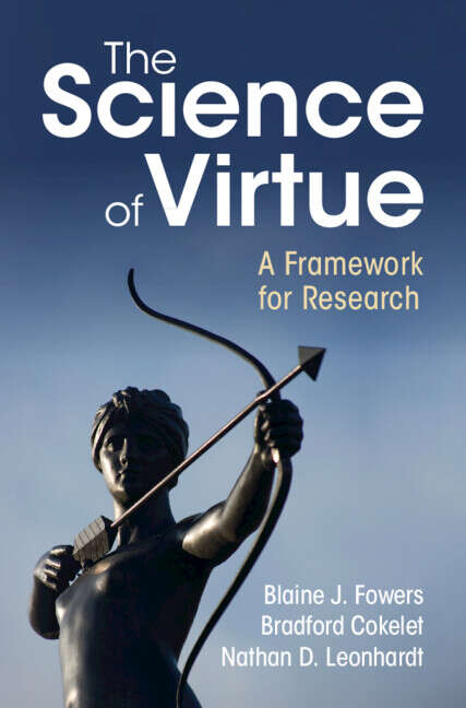 Book cover of The Science of Virtue: A Framework For Research