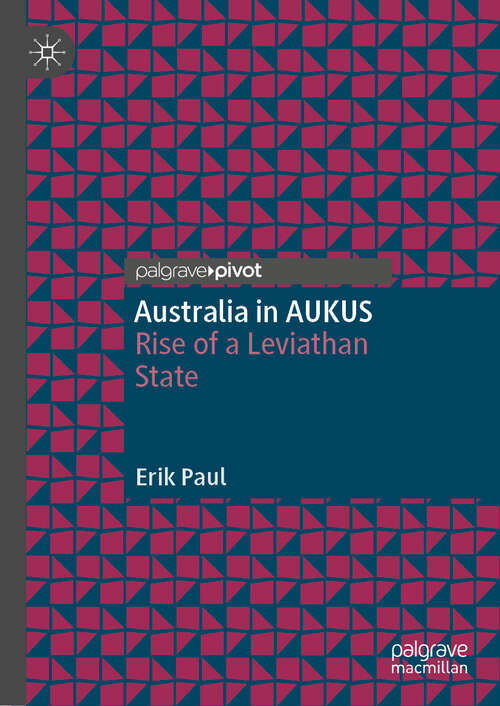 Book cover of Australia in AUKUS: Rise of a Leviathan State (2024)
