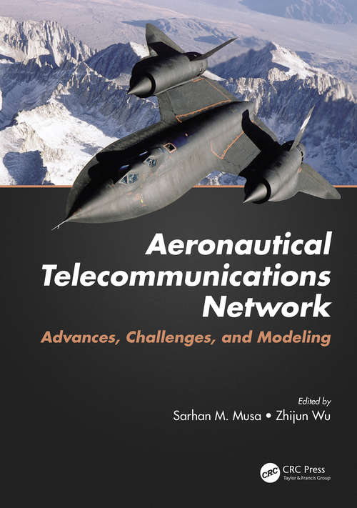 Book cover of Aeronautical Telecommunications Network: Advances, Challenges, and Modeling