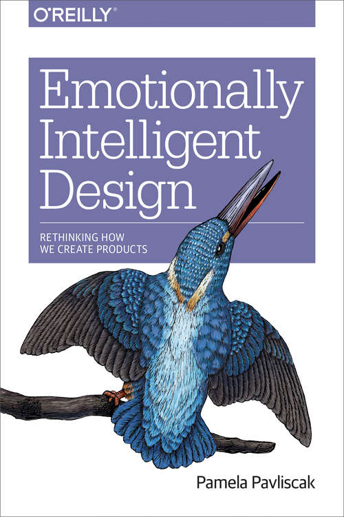 Book cover of Emotionally Intelligent Design: Rethinking How We Create Products