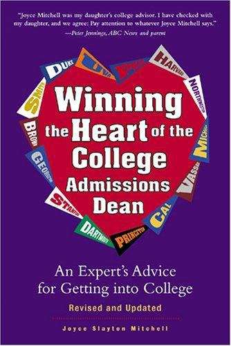 Book cover of Winning the Heart of the College Admissions Dean: An Expert's Advice for Getting into College