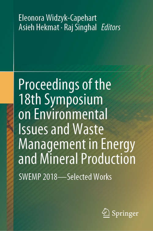 Book cover of Proceedings of the 18th Symposium on Environmental Issues and Waste Management in Energy and Mineral Production: SWEMP 2018—Selected Works (1st ed. 2019)